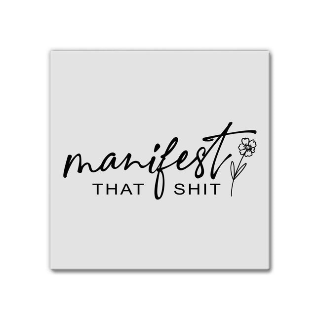 Manifest That Shit | Magnet