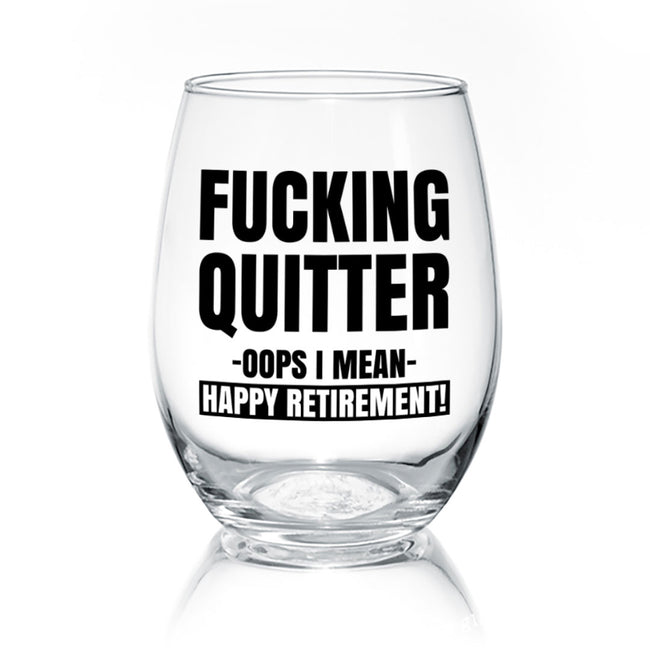 Fucking Quitter | Wine Glass