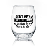 I Don't Give A Fuck | Wine Glass