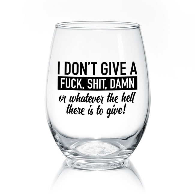 I Don't Give A Fuck | Wine Glass