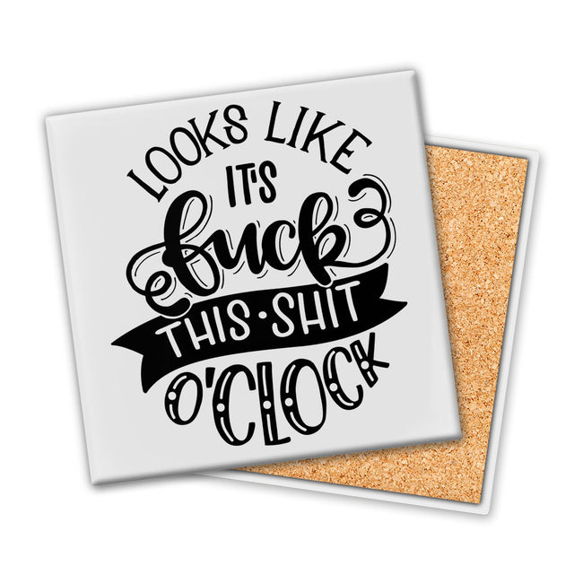 F--k This Shit o'Clock | Coaster