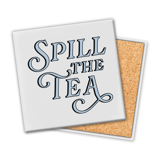 Spill The Tea | Coaster