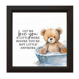 Let Me Love You A Little More | Wood Sign