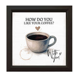 How Do You Like Your Coffee | Wood Sign