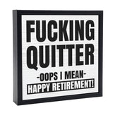 Fucking Quitter | 'Chunky' Wood Sign