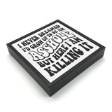 I Never Dreamed - Asshole | 'Chunky' Wood Sign
