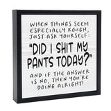 Shit My Pants | Wood Sign
