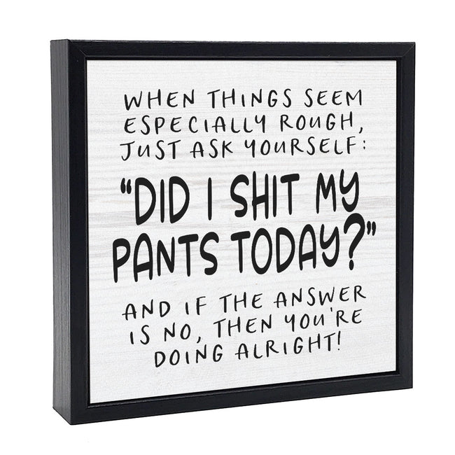 Shit My Pants | Wood Sign