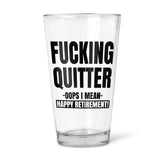 Fucking Quitter | Beer Glass