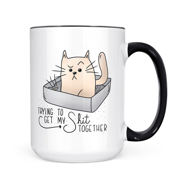 Trying To Get My Shit Together | Mug