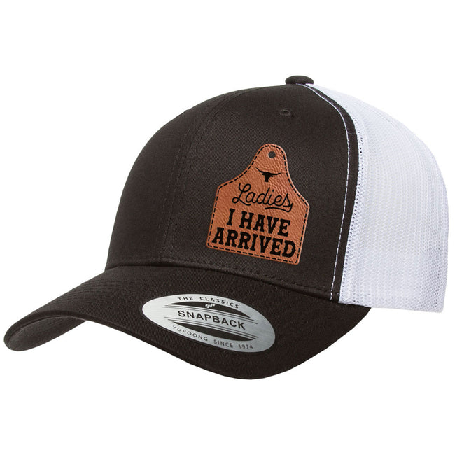 Ladies I Have Arrived | Leather Patch Hat