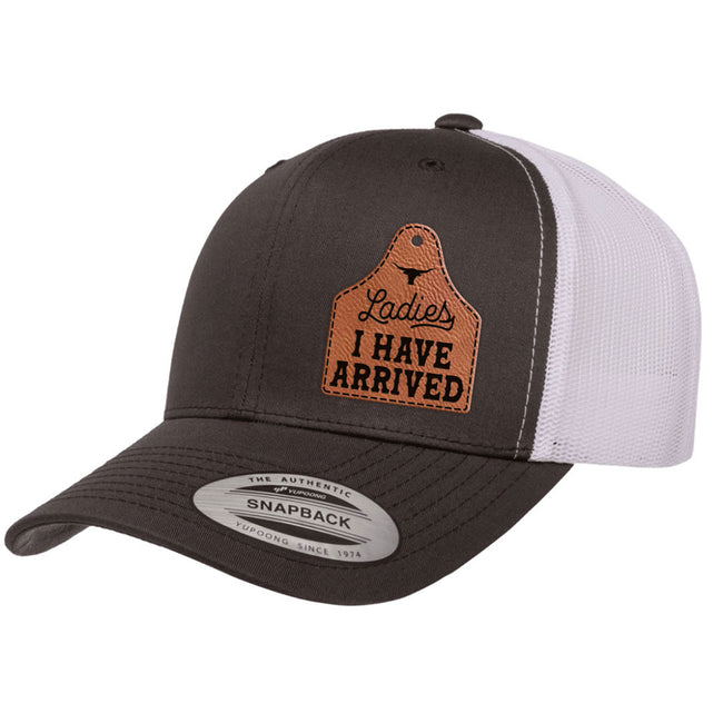 Ladies I Have Arrived | Leather Patch Hat