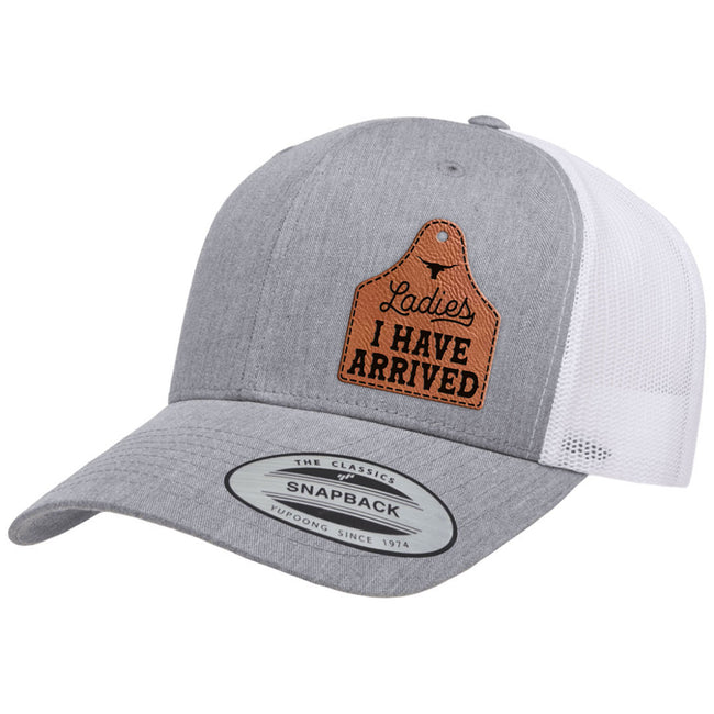 Ladies I Have Arrived | Leather Patch Hat