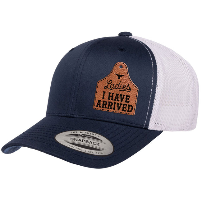 Ladies I Have Arrived | Leather Patch Hat