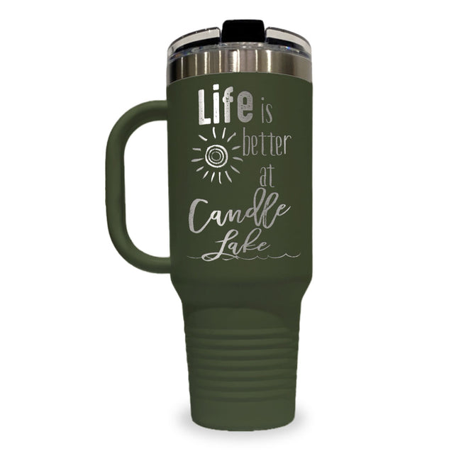 Life Is Better At (1) - 40oz Travel Tumbler