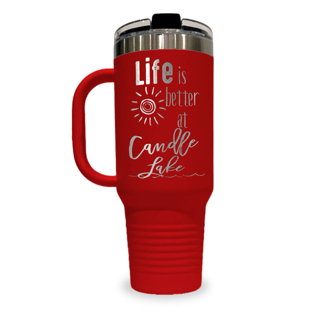 Life Is Better At (1) - 40oz Travel Tumbler