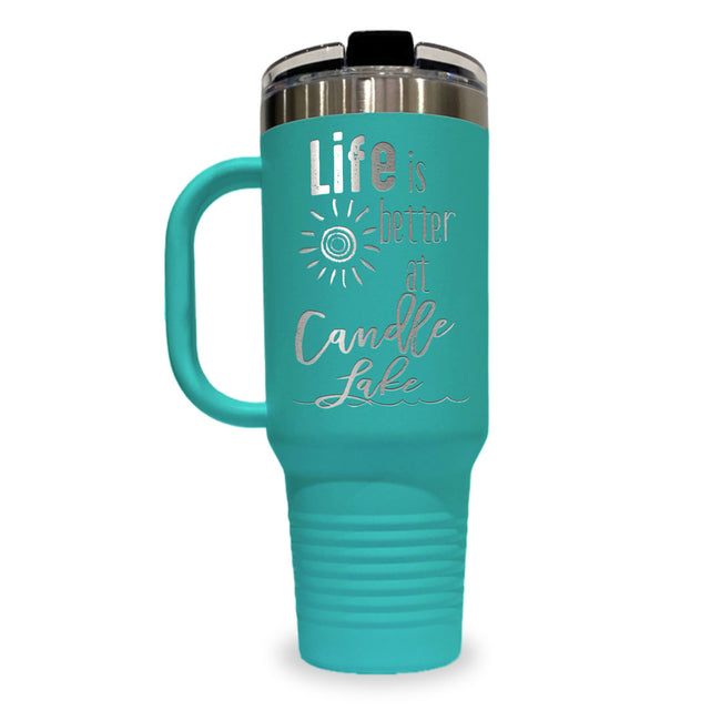 Life Is Better At (1) - 40oz Travel Tumbler