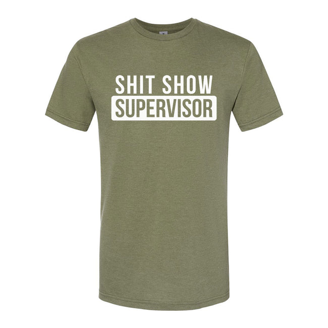 Shit Show Supervisor | T-Shirt