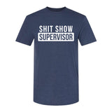 Shit Show Supervisor | T-Shirt