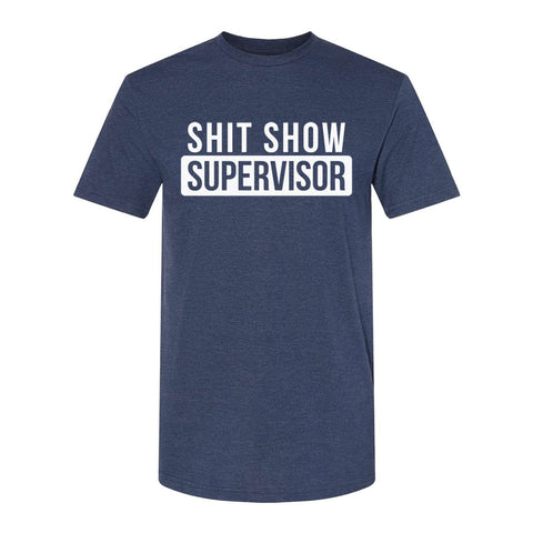 Shit Show Supervisor | T-Shirt