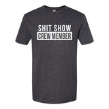 Shit Show Crew Member | T-Shirt