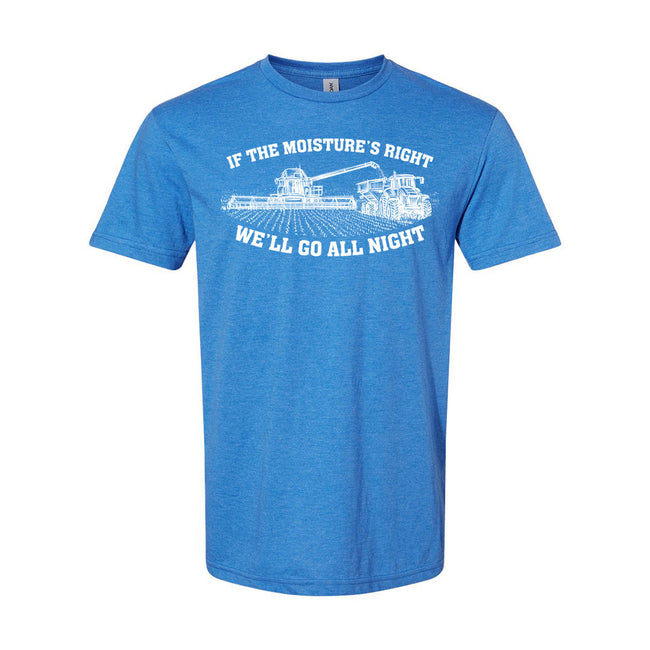 If The Moisture's Right | T-Shirt