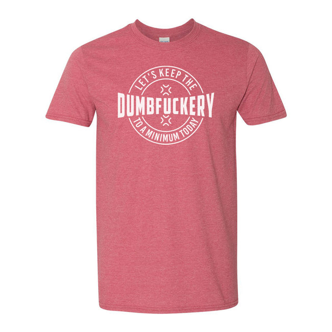 Dumbfuckery | T-Shirt