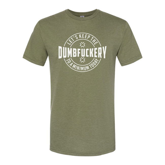 Dumbfuckery | T-Shirt