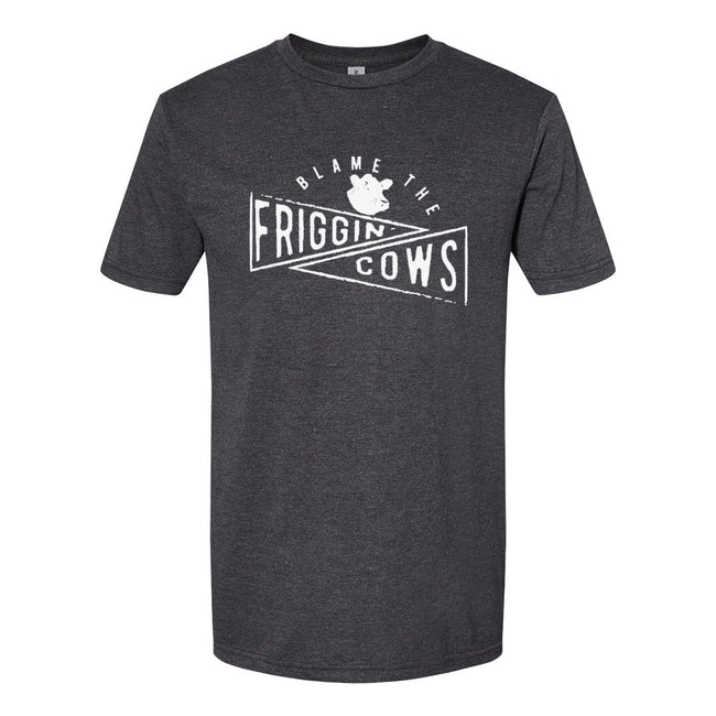 Blame The Friggin Cows | T-Shirt
