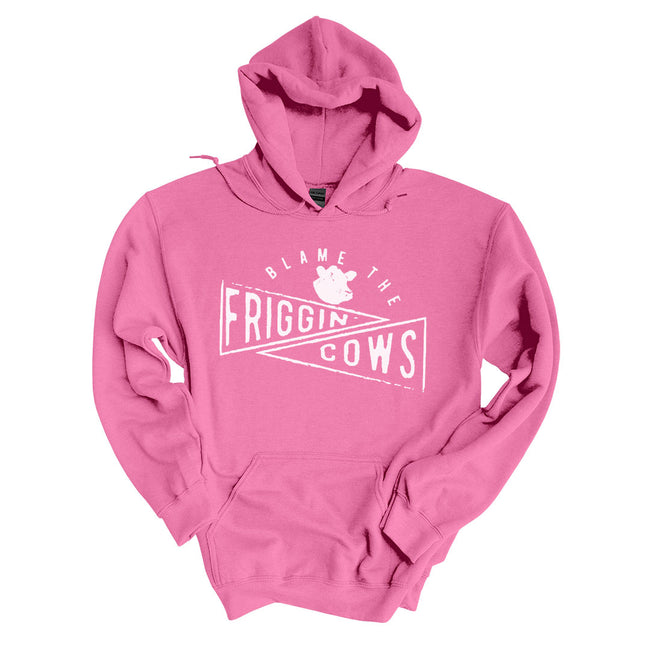 Blame The Friggin Cows | Hoodie