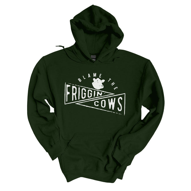 Blame The Friggin Cows | Hoodie