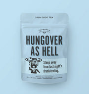Hung Over As Hell | Tea