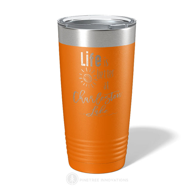 Life is Better At (1) - 20oz Insulated Tumbler