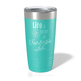 Life is Better At (1) - 20oz Insulated Tumbler
