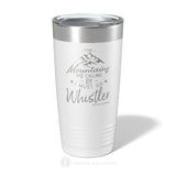 The Mountains Are Calling - 20oz Insulated Tumbler