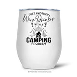 Wine Drinker With A Camping Problem | Tumbler