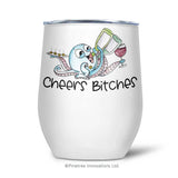 Cheers B-tches | Tumbler