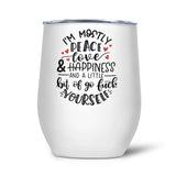 I'm Mostly Peace Love & Happiness | Tumbler