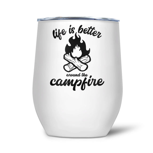 Life Is Better Around The Campfire | Tumbler