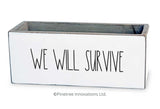 We Will Survive