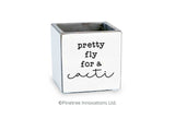 Pretty Fly For A Cacti