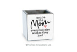 You're the Mom