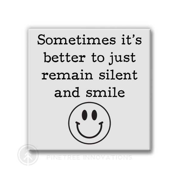 Sometimes its Better to Remain Silent | Magnet