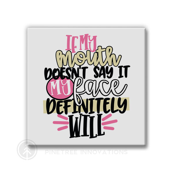 If My Mouth Doesn't Say It | Magnet