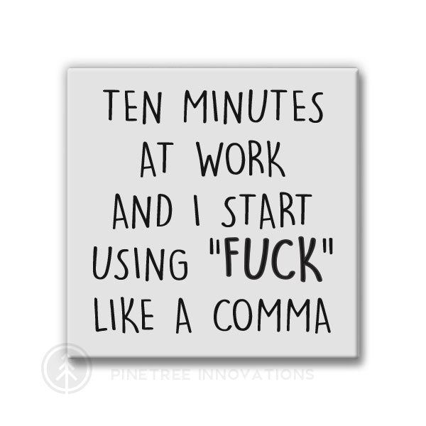 Ten Minutes at Work | Magnet