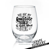 Favorite B-tch | Wine Glass