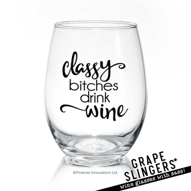 Classy B-tches | Wine Glass
