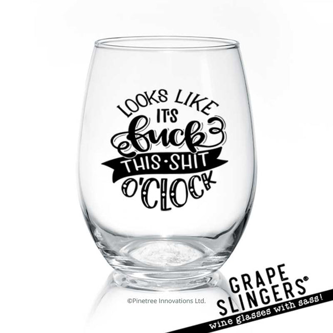 F--k This Sh-t O'Clock | Wine Glass