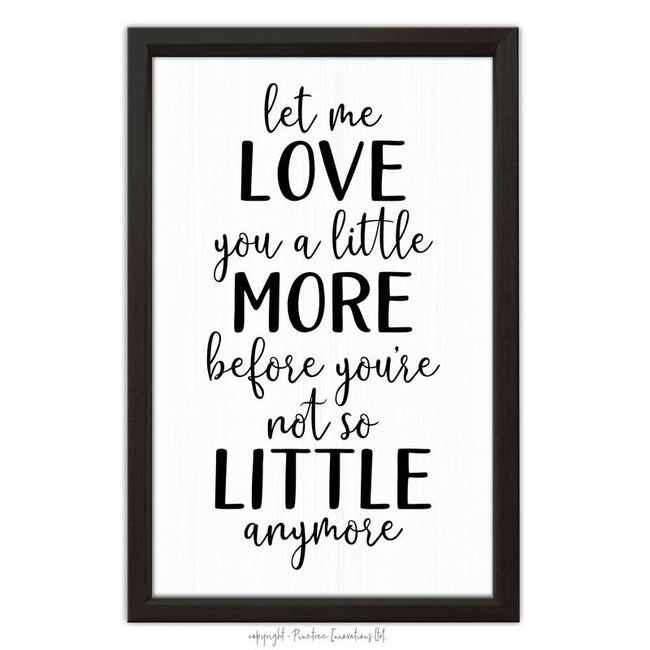 Let me Love You a Little More