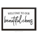 Welcome To Our Beautiful Chaos